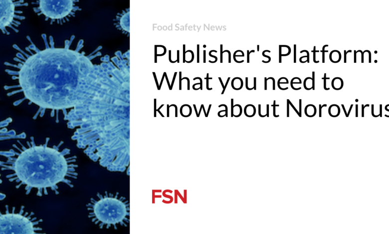 Publisher’s Platform:  What you need to know about Norovirus