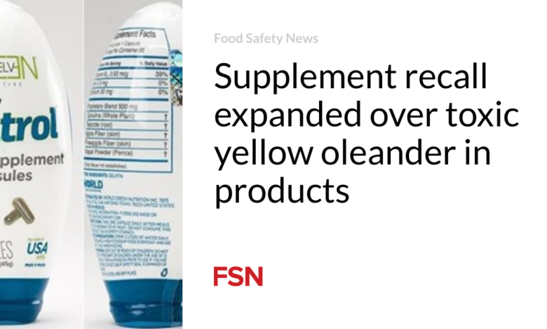 Supplement recall expanded over toxic yellow oleander in products