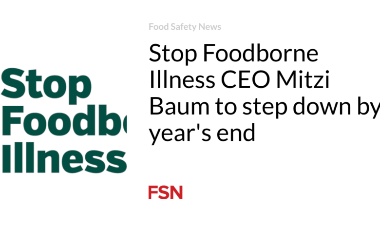 Stop Foodborne Illness CEO Mitzi Baum to step down by year’s end