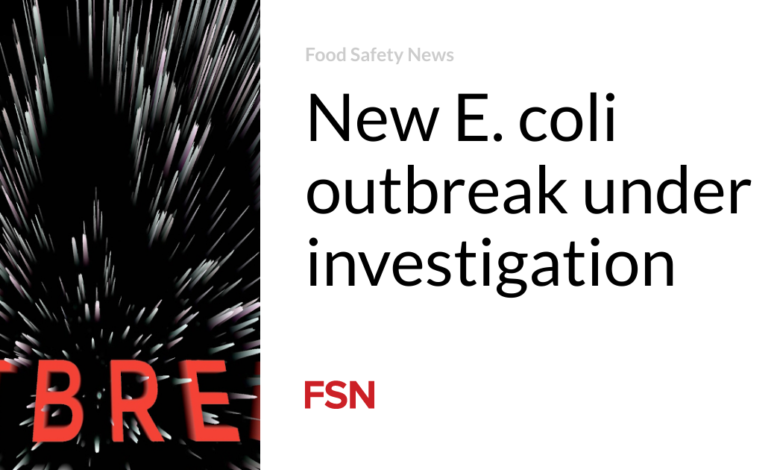 New E. coli outbreak under investigation