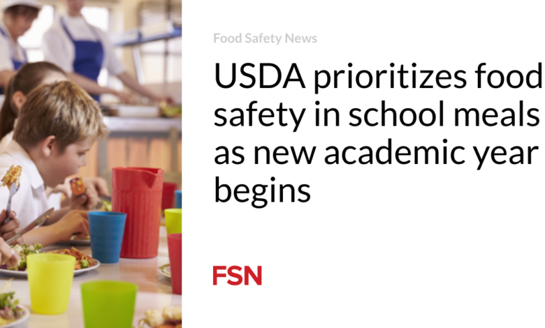 USDA prioritizes food safety in school meals as new academic year begins