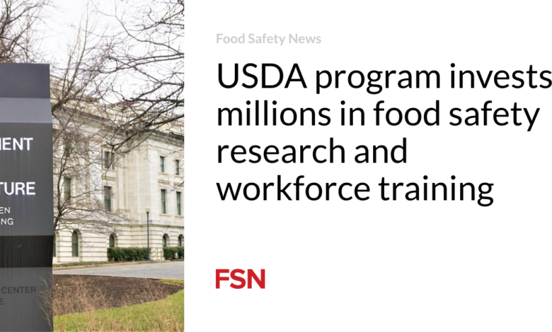 USDA program invests millions in food safety research and workforce training